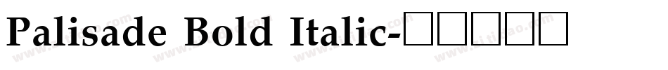 Palisade Bold Italic字体转换